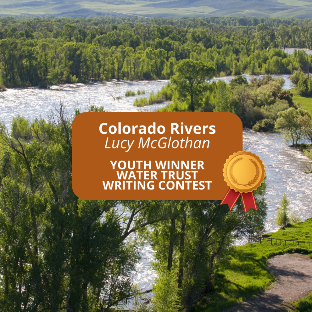 Water Trust Writing Contest: Colorado Rivers